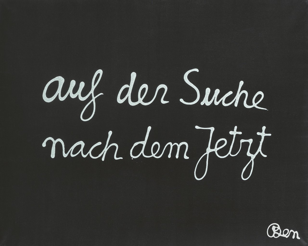 Auf diesem Bild ist das folgende Kunstwerk zu sehen: Ben Vautier. „auf der Suche nach dem Jetzt“. 1993.