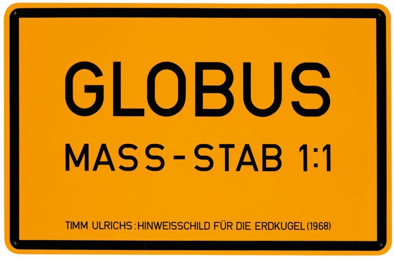 Auf diesem Bild ist das folgende Kunstwerk zu sehen: Timm Ulrichs. „Hinweisschild für die Erdkugel“. 1968.