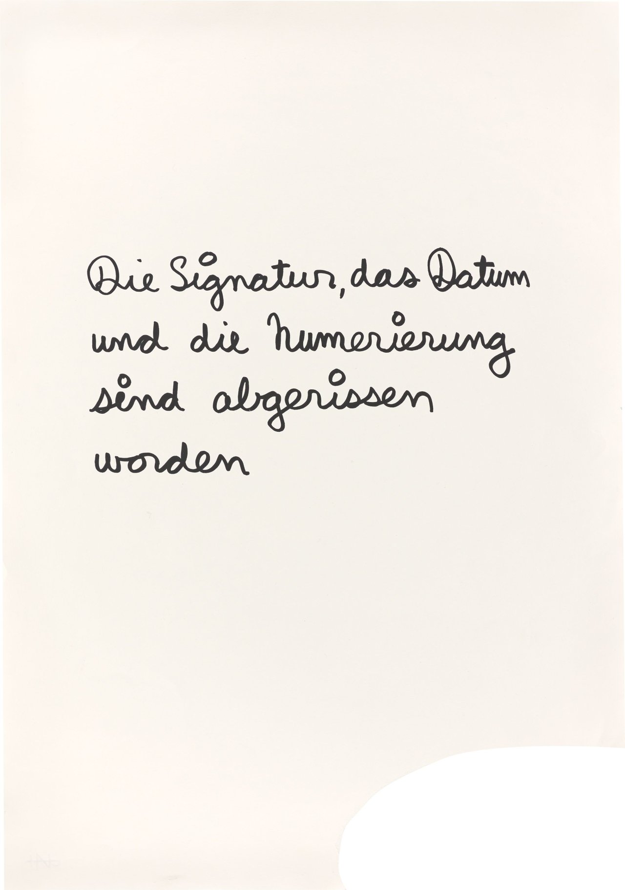 Auf diesem Bild ist das folgende Kunstwerk zu sehen: Ben Vautier. „Die Signatur, das Datum und die Numerierung sind abgerissen worden“. 1973.
