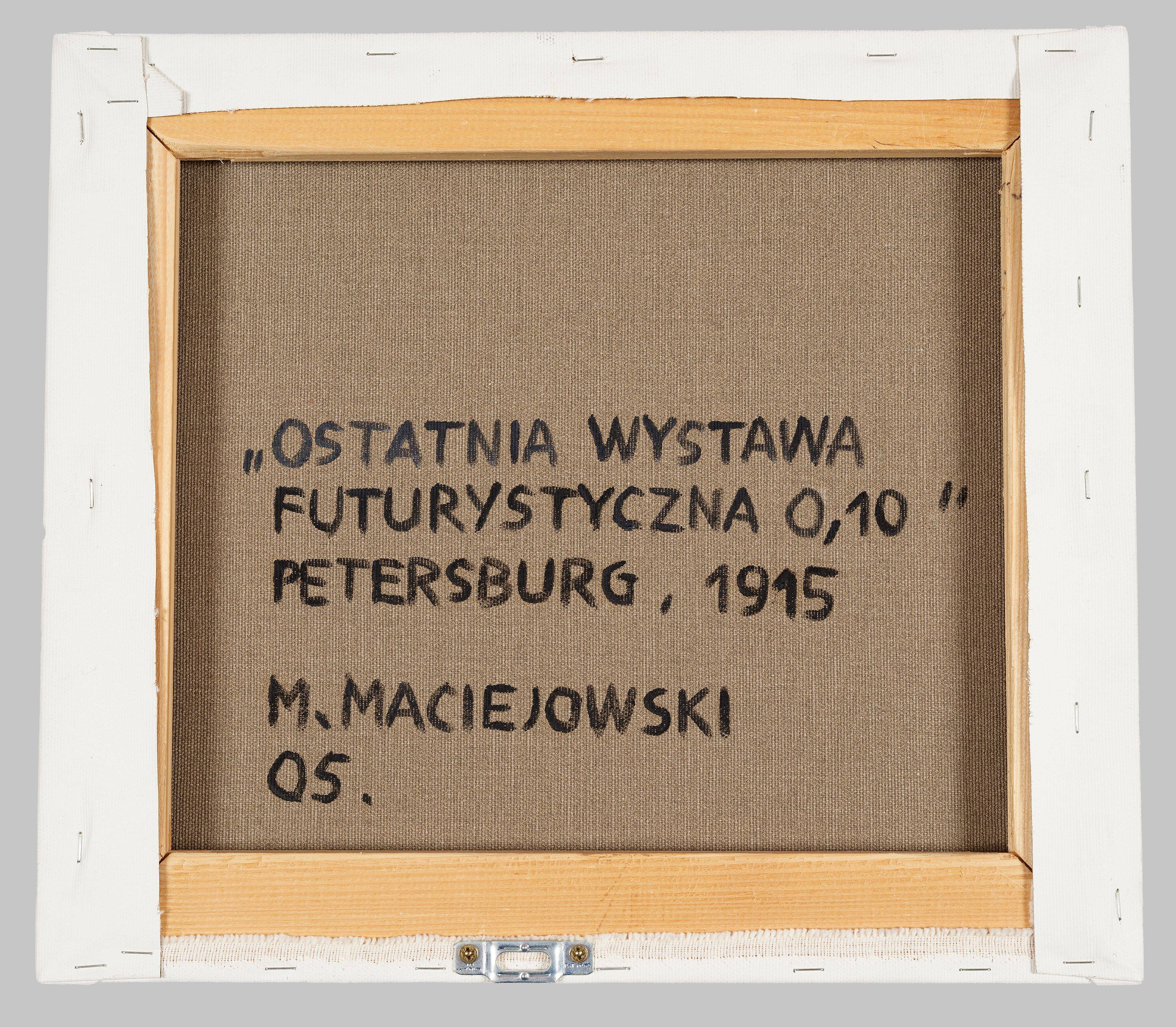 This picture shows the following artwork: Marcin Maciejowski. ”OSTATNIA WYSTAWA FUTURYSTYCZNA 0,10” PETERSBURG, 1915. 2005.