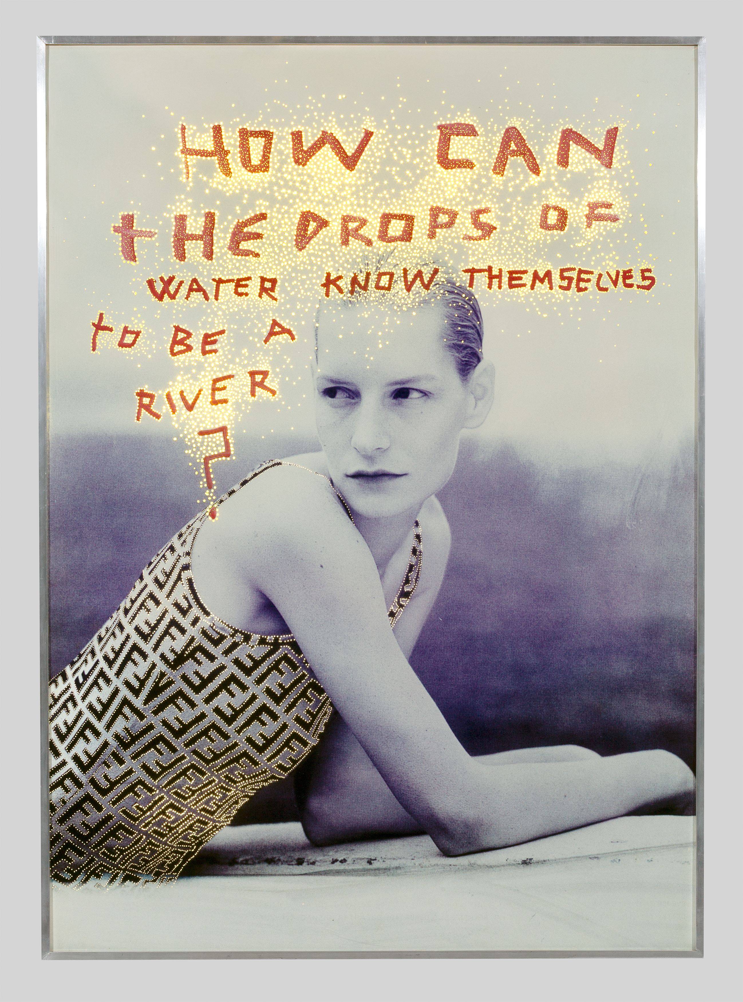 This picture shows the following artwork: Daniele Buetti. Light box # 87. How can the Drops of Water know themselves to be a River?. 2002.