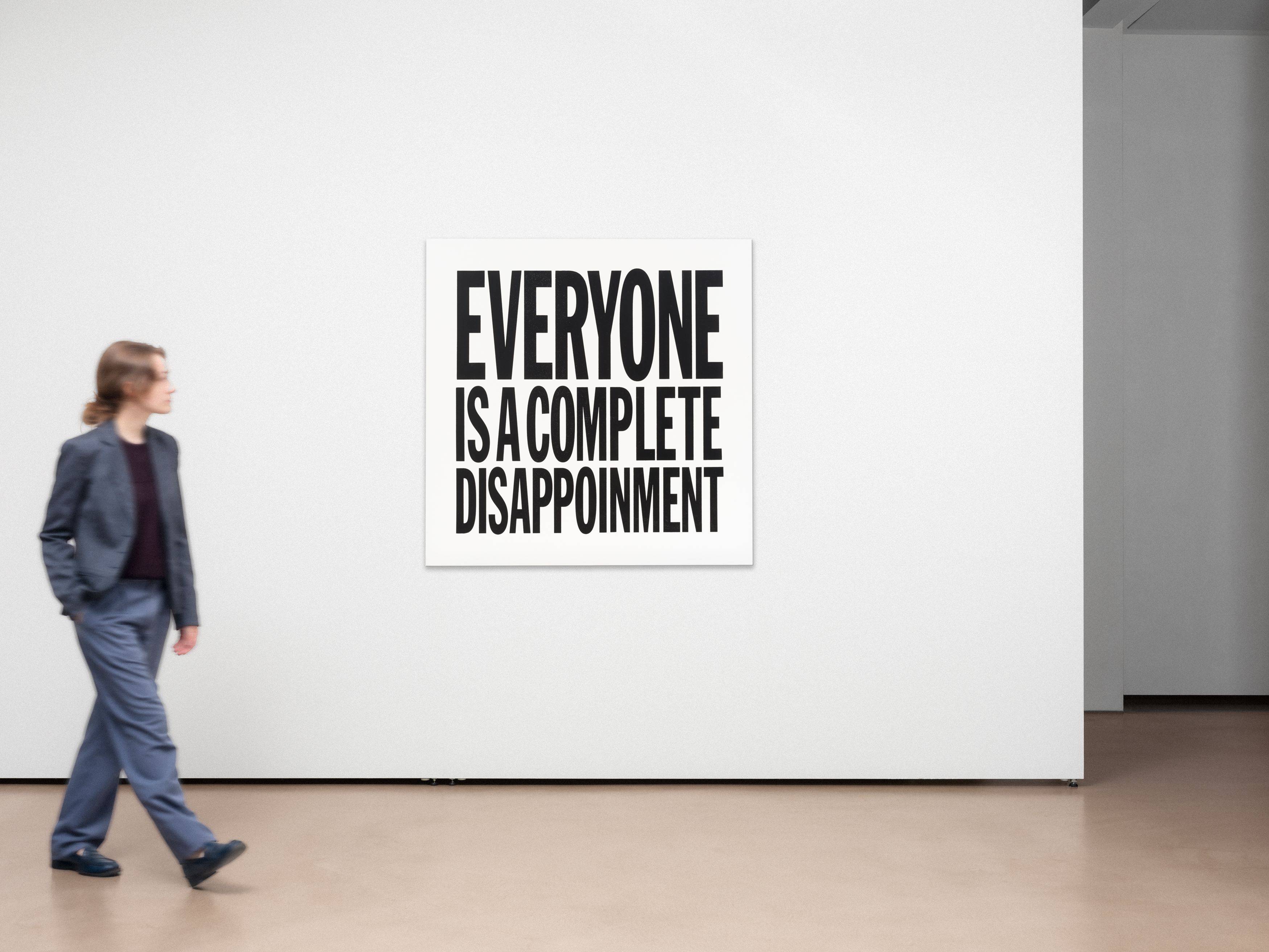 Auf diesem Bild ist das folgende Kunstwerk zu sehen: John Giorno. „EVERYONE IS A COMPLETE DISAPPOINMENT“. 2012.